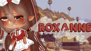 ☁️ ROXANNE 💋💶 / GLMV / Gacha Life Music Video / ( lvnaclouq)