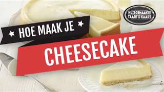 Hoe Maak Je... Cheesecake