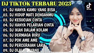 DJ TIKTOK TERBARU 2023 | DJ HANYA KAMU YANG BISA MEMBUAT AKU TERGILA-GILA REMIX FULL BASS