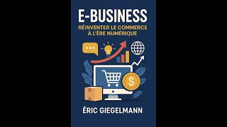 E Business Réinventer le Commerce à l’Ère Numérique