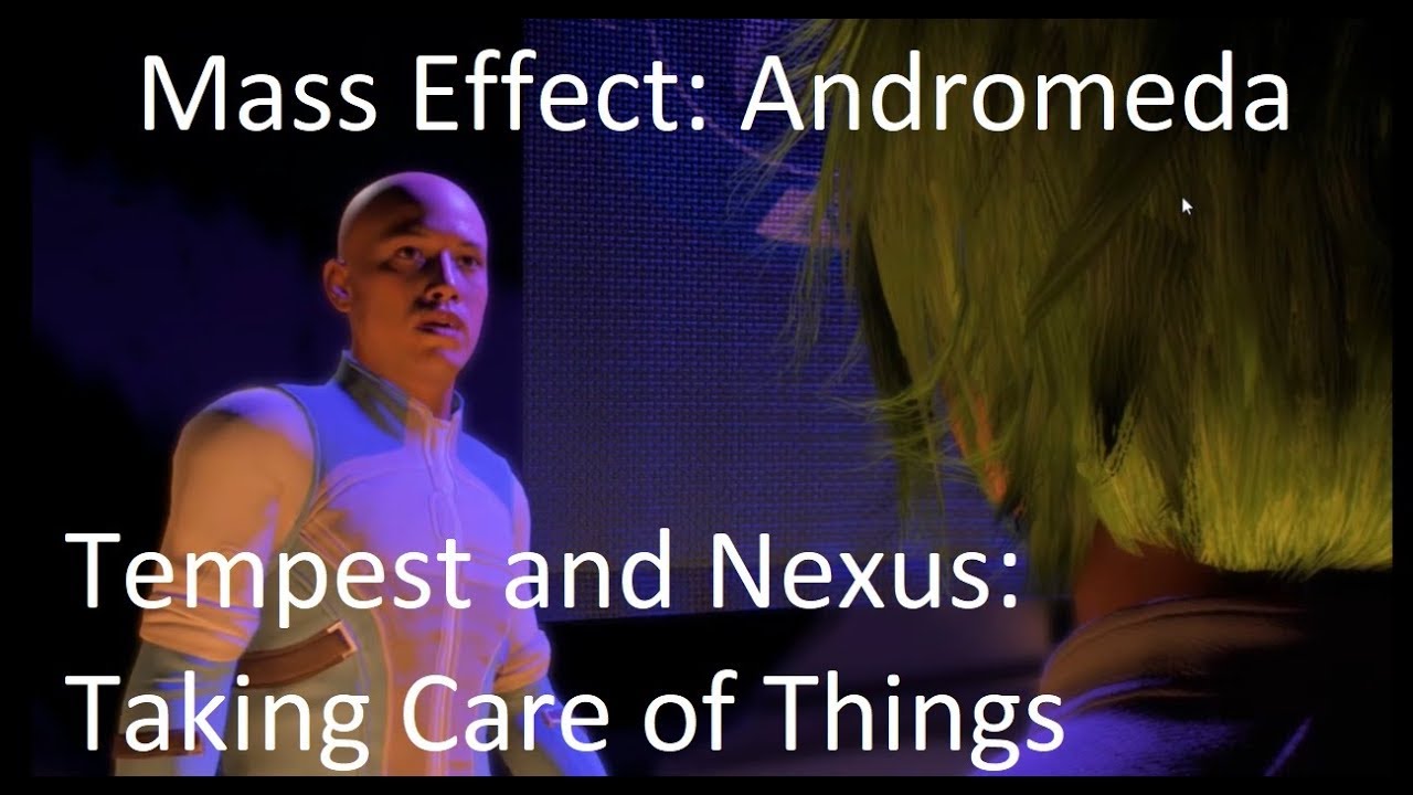 Tempest and Nexus (Mass Effect Andromeda Gameplay Part 68)