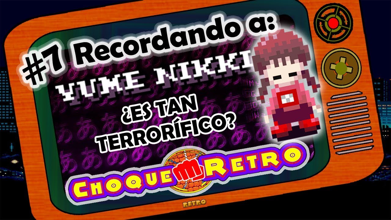 Recordando a #7: Yume Nikki ¿Tan terrorífico como dicen? - ChoqueRetro