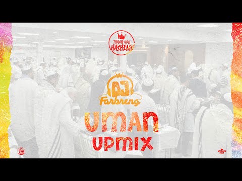 Uman UPMIX | DJ Farbreng