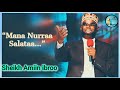 Sheikh Amin Ibroo Manan Nurraa Salaataa Gorsa Ajaa Ibaa Sheikh Amin Ibroo Manan Nurraa Salaataa Gorsa Ajaa Ibaa