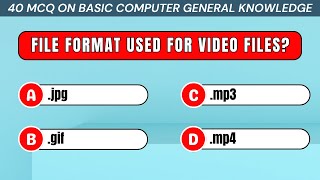 Computer Basic General Knowledge 2023 | 40 MCQ Frequently Asked Questions | Computer Beginners Quiz
