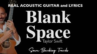 Blank Space - Acoustic Slowed Karaoke | Original Key (Taylor Swift)