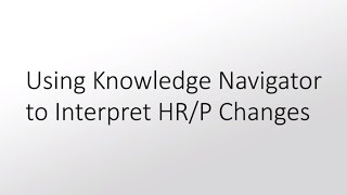 Using Knowledge Navigator to Interpret HR/P Changes