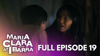 Maria Clara At Ibarra: Full Episode 19
