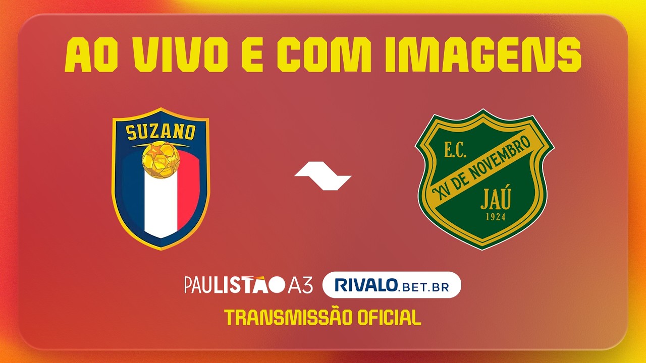 AO VIVO E COM IMAGENS: SUZANO X XV JAÚ | RODADA 10 | PAULISTÃO A3 RIVALO 2026