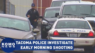 Tacoma police investigate early morning shooting