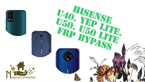 Hisense 40. YEP lite. U50. U50 lite Frp Bypass