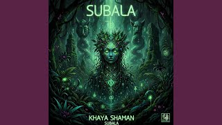 Khaya Shaman - Subala