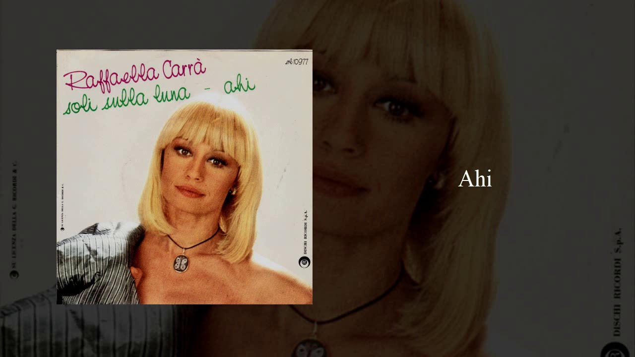 Raffaella Carrà - Soli sulla luna & Ahi (Single) | 1983