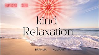 Kind Relaxation for an hour | Brahma Kumaris Mediation Music | Diamond Hall Music  | Silence Music screenshot 5