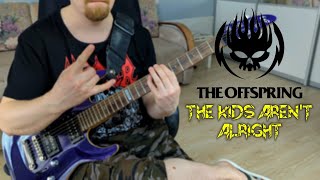 The Offspring - The Kids Aren't Alright Guitar Cover 4k 60fps