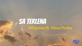 Sa Terlena  Whllyano Ft Mace Purba lirik