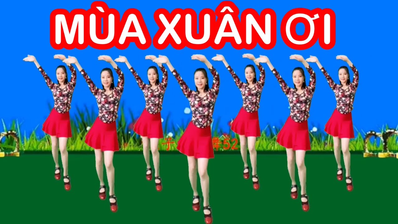 MÙA XUÂN ƠI / NHẢY DÂN VŨ MỚI NHẤT