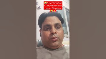 😭 K... Raj mathematics classes😭🙏 New information @krajsir4296  #bhagalpur  #k...rajsir #krajsir