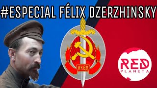 Felix Dzerzhinsky Y La Nkvd