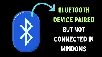 How to Fix Bluetooth Device Paired But Not Connected in Windows 11