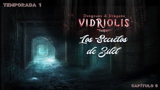 VIDRIOLIS  Dungeons & Dragons | T1 CAPÍTULO 5 con Proyecto Rol