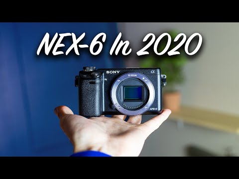 Is The Sony NEX-6 Still Worth Buying in 2020?