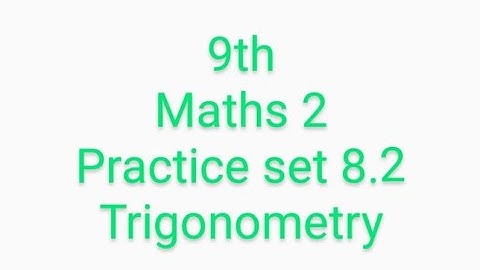 9th Maths 2 | Practice set 8.2 | Chapter 8 | Trigonometry | Geometry | Solution | Maharashtra Board.