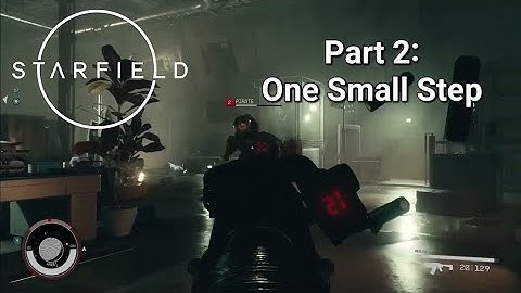 Starfield: Part 2 One Small Step
