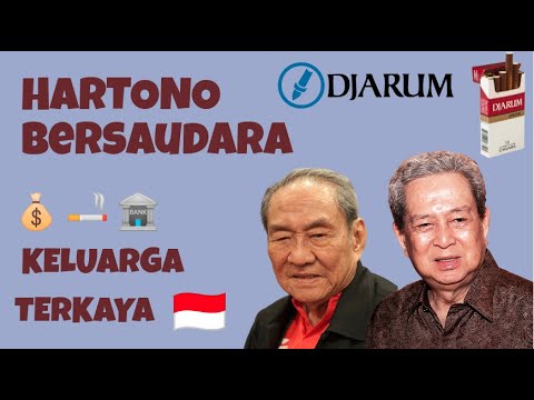 Mengenal keluarga terkaya di Indonesia - Bos Djarum - Hartono Bersaudara