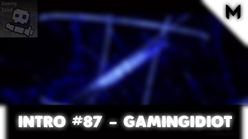 Intro #87 ~ GamingIdiots ~ Mildly adequate sync...