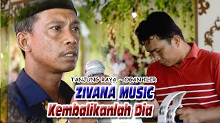 Kembalikanlah dia Asep irama - ZIVANA MUSIC Indralaya ogan ilir - Bintang TV