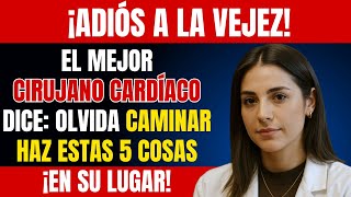 Más de 60? Estos 5 ejercicios son mejores que caminar | Aprobados por cirujano