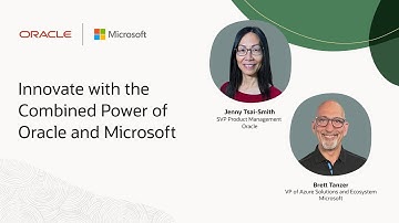 Innovate with the Combined Power of Oracle and Microsoft