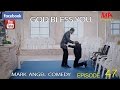 GOD BLESS YOU (Mark Angel Comedy) (Episode 47)