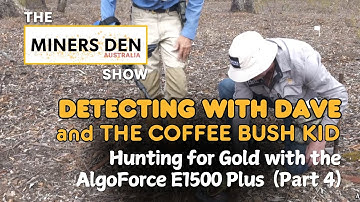 Hunting for Gold with the AlgoForce E1500 Plus | Part 4 | Miners Den Australia