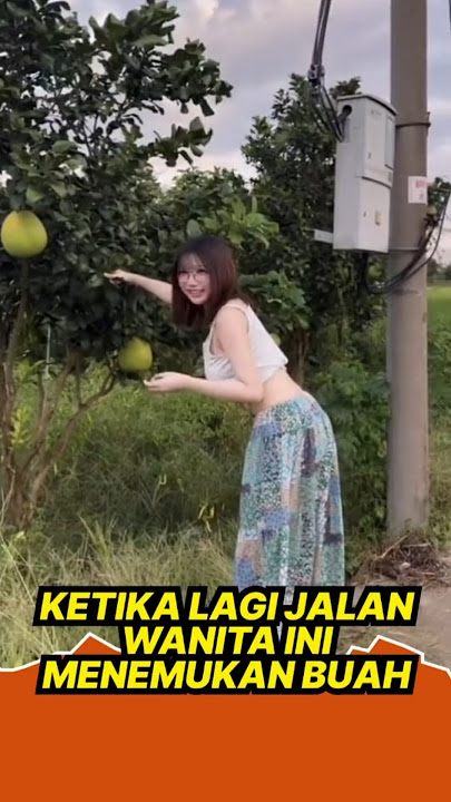 Cewek ini nekat banget mau ambil buah jeruk bali punya tetangga 🤣 #shortvideo #trending #cantik