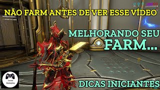 Warframe - DICAS DE COMO MELHORAR SEU FARM - DICAS INICIANTES