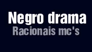 Letra Negro Drama (Racionais mc's)
