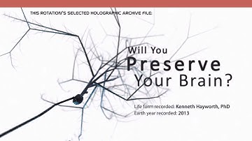 Dr. Ken Hayworth, Part 1: Will You Preserve Your Brain?