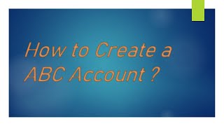 How to Create ABC Account