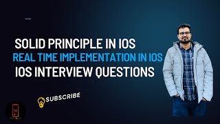 iOS Interview question || SOLID Principle with real time implementation in iOS