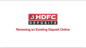 Deposit Renewal through HDFC Deposits Online System