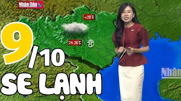 Dự báo thời tiết hôm nay mới nhất ngày 9/10 | Dự báo thời tiết 3 ngày tới