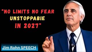 Full NO LIMITS. NO FEAR. UNSTOPPABLE IN 2027. | Jim Rohn Motivational Update