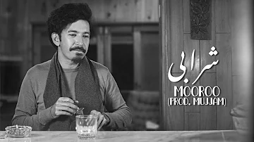 Mooroo - Sharaabi | Prod. Mujjam (Official Music Video)