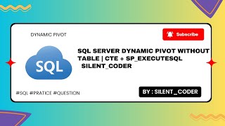 SQL Server Dynamic Pivot without Table | CTE + sp_executesql | #silent_coder #coding #database #sql