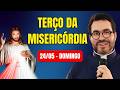 Terço da Misericórdia de Hoje, com o Padre, Clame Pela Misericórdia Divina Hoje
