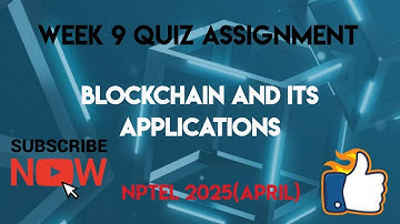 Blockchain and its Applications Week 9 NPTEL 2025(April) | SWAYAM | NPTEL 2025(April)