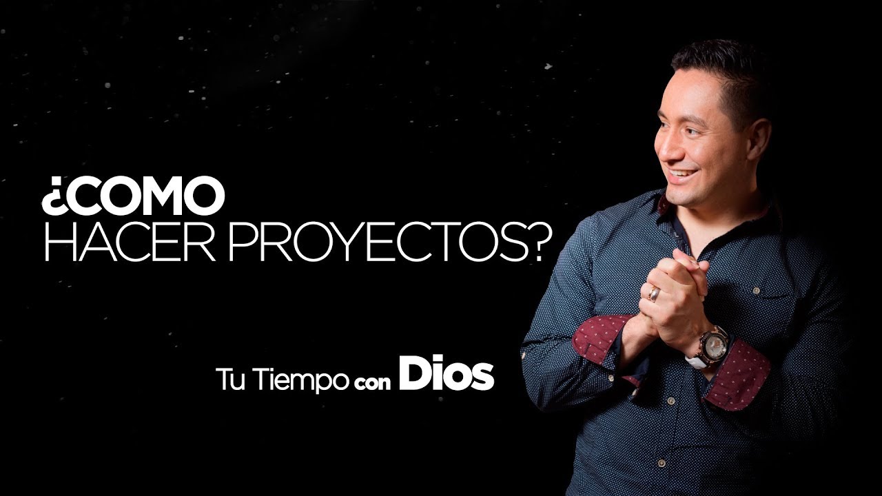 cristianismo fundador ¿Como hacer proyectos ? - Tu Tiempo Con Dios
