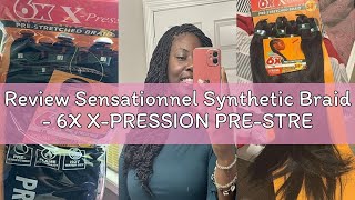 Review Sensationnel Synthetic Braid - 6X X-PRESSION PRE-STRETCHED BRAID 58 (Color:1B Off Black)